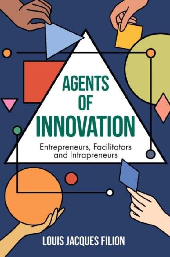 Agents of Innovation av Louis Jacques Filion
