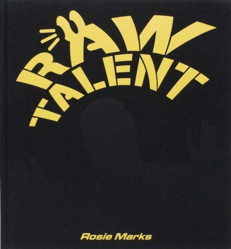 RAW TALENT av Rosie Marks