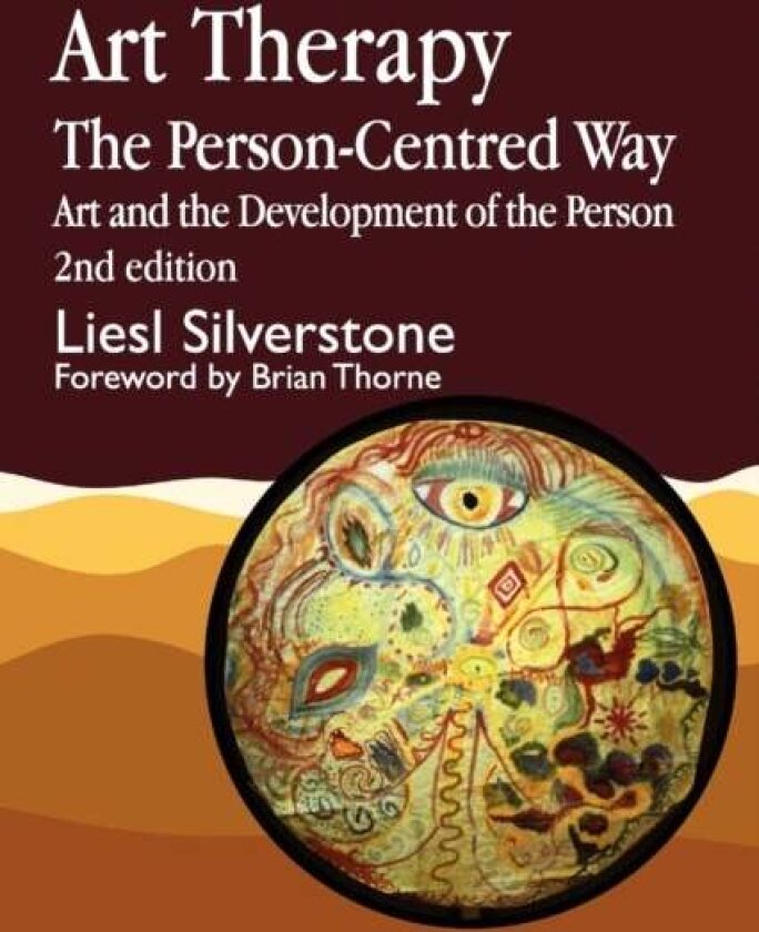 Art Therapy - The Person-Centred Way av Liesl Silverstone