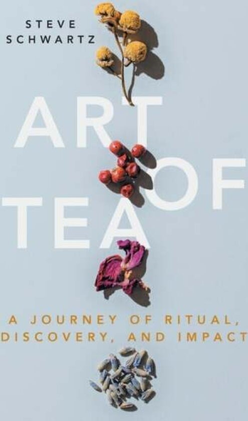 Art of Tea av Steve Schwartz