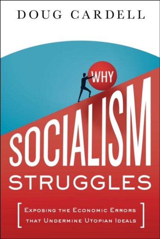 Why Socialism Struggles av Doug Cardell