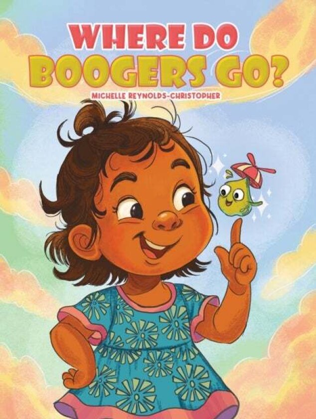 Where Do Boogers Go? av Michelle Reynolds-Christopher
