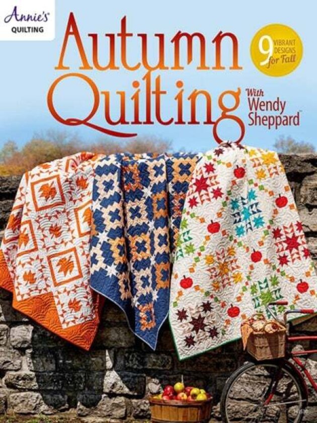 Autumn Quilting With Wendy Sheppard av Annie's Quilting