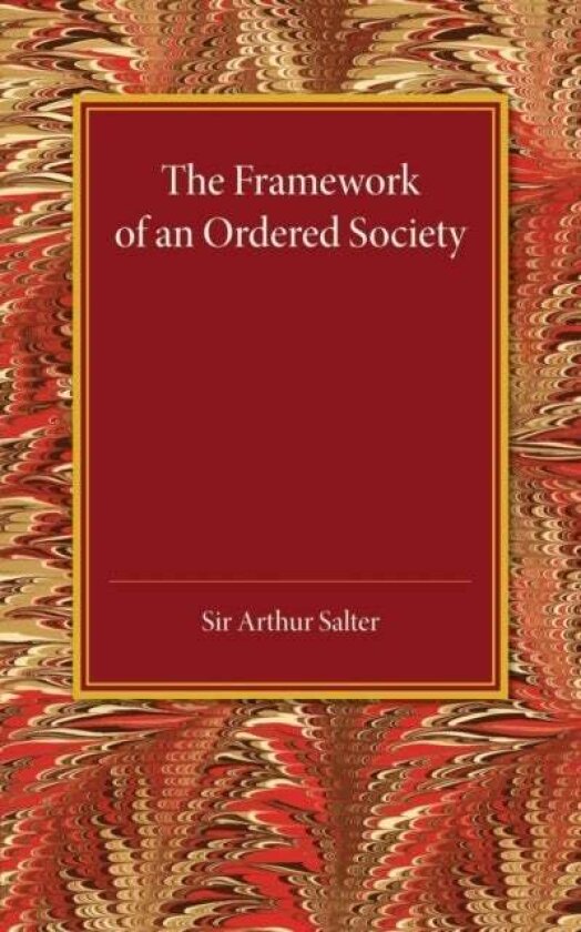 The Framework of an Ordered Society av Arthur Salter