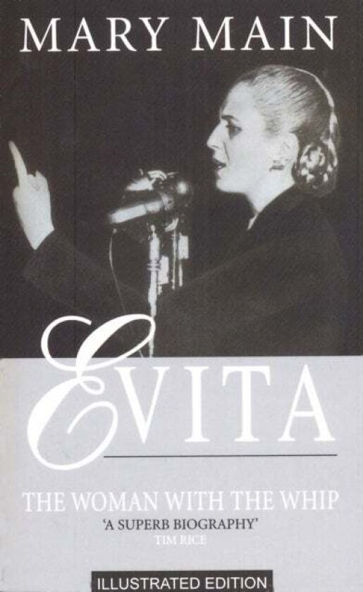 Evita: The Woman With The Whip av Mary Main