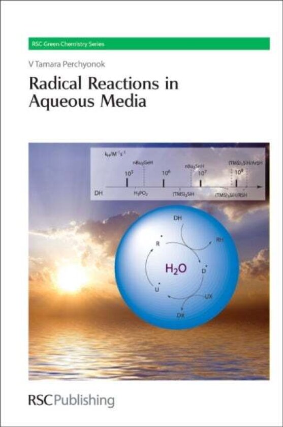 Radical Reactions in Aqueous Media av Tamara Perchyonok