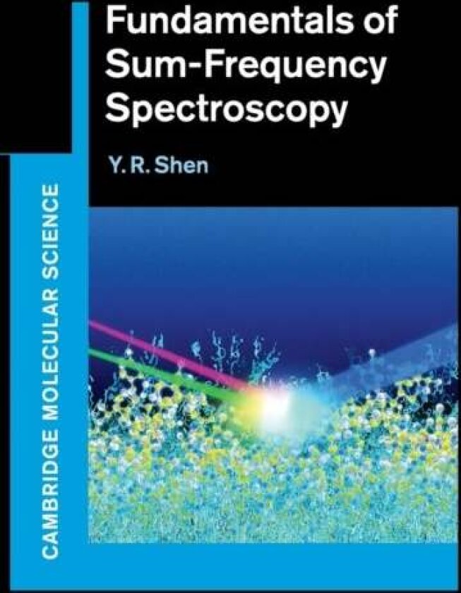Fundamentals of Sum-Frequency Spectroscopy av Y. R. Shen
