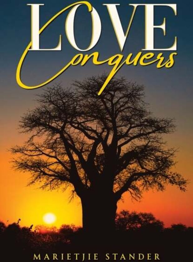 Love Conquers av Marietjie Stander