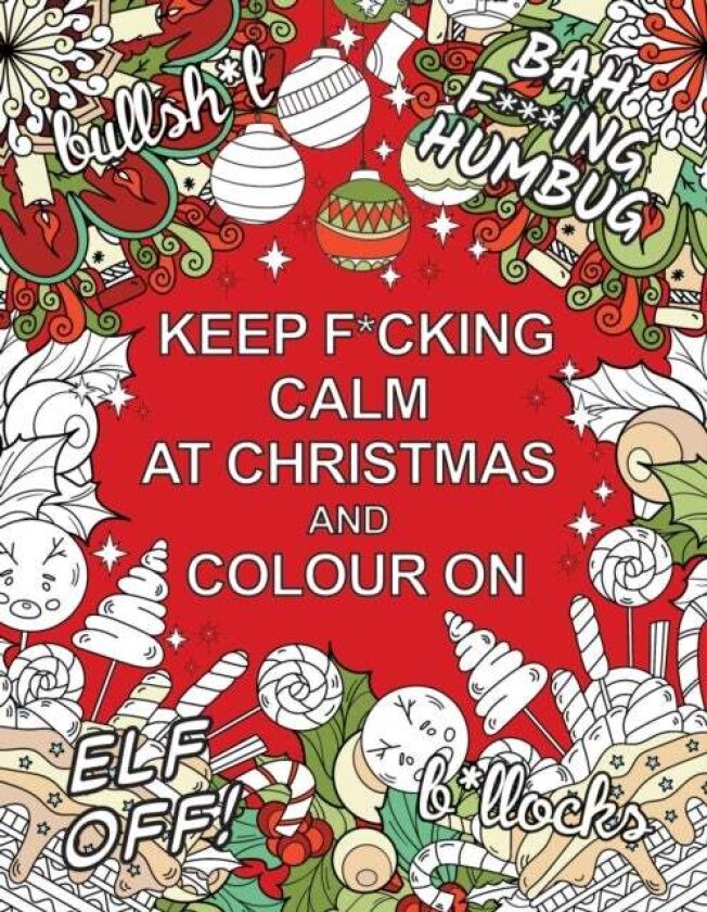 Keep F*cking Calm at Christmas and Colour On av Summersdale Publishers