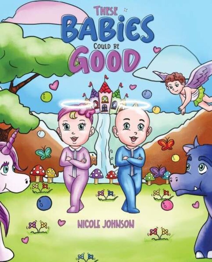 These Babies Could Be Good av Nicole Johnson