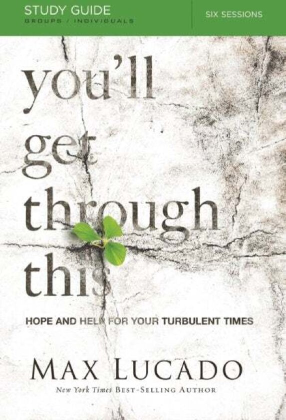 You'll Get Through This Bible Study Guide av Max Lucado