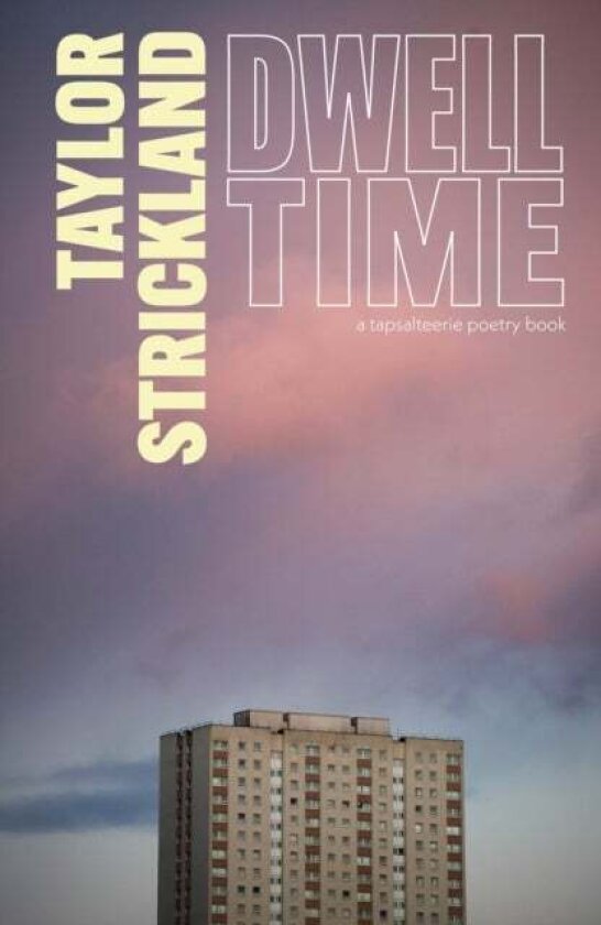 Dwell Time av Taylor Strickland