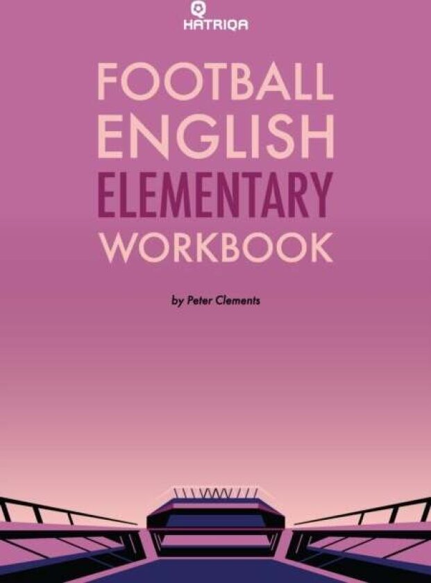 Football English Elementary Self-Study Workbook av Peter Clements