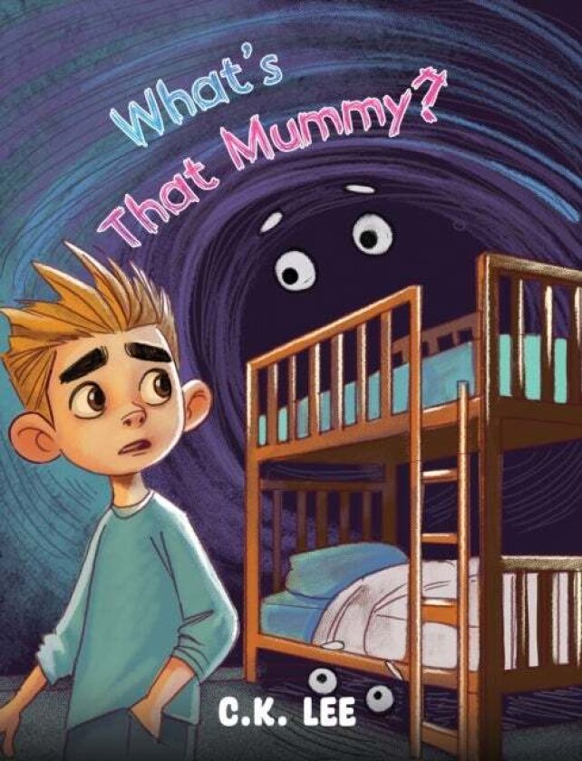 What’s That Mummy? av C.K. Lee