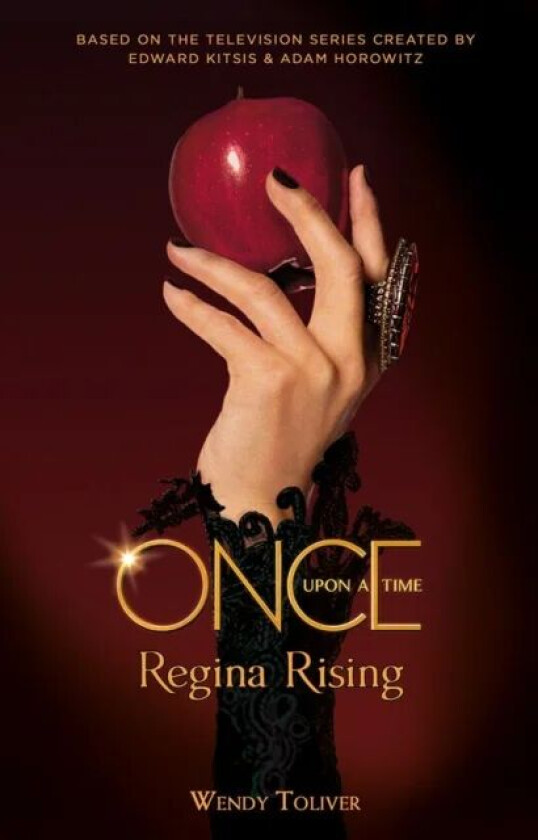 Once Upon a Time - Regina Rising av Wendy Toliver