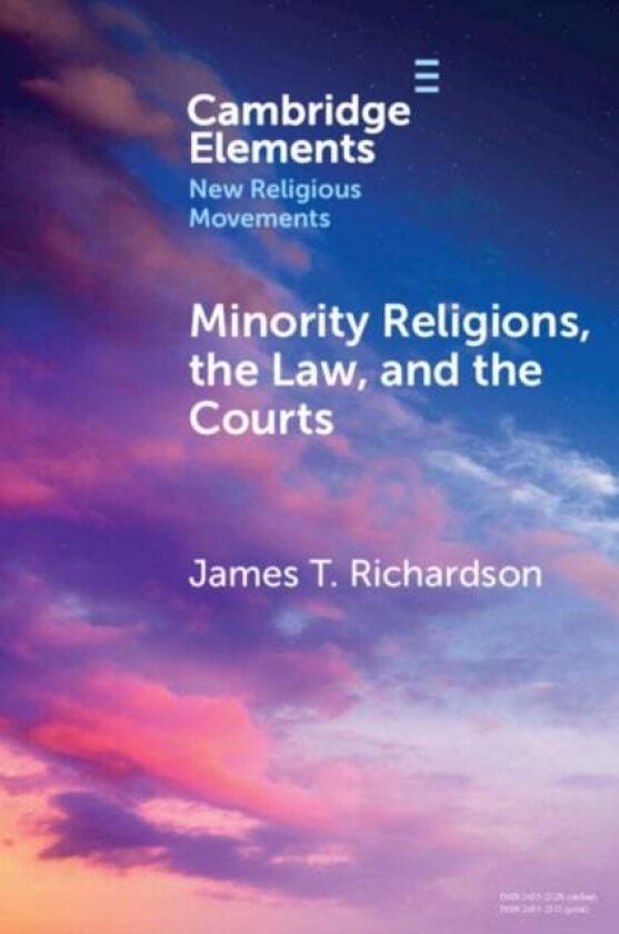 Minority Religions, the Law, and the Courts av James T. Richardson
