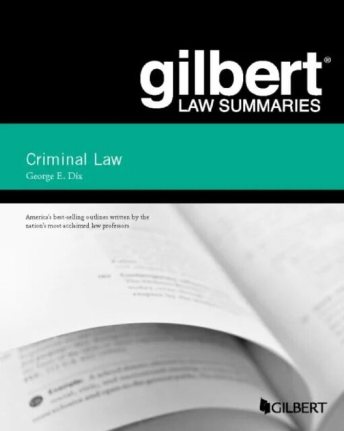 Gilbert Law Summary on Criminal Law av George E. Dix