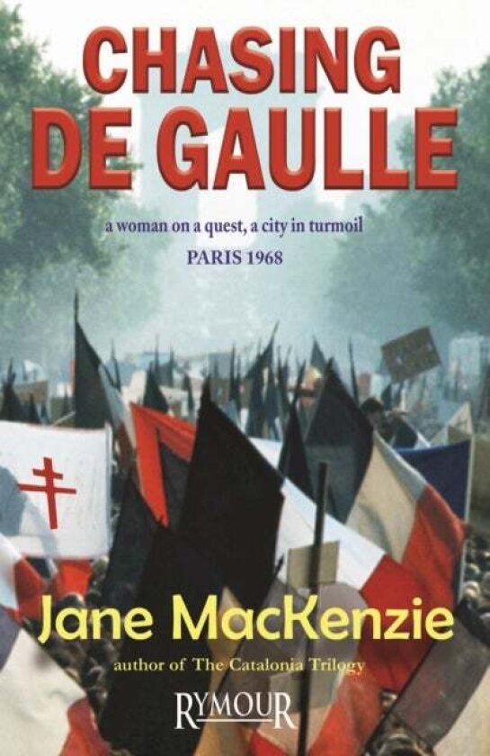 Chasing De Gaulle av Jane MacKenzie