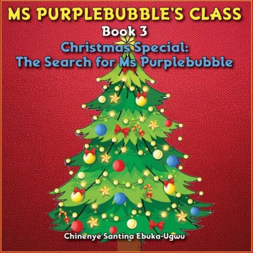 Ms Purplebubble’s Class - Book 3 av Chinenye Santina Ebuka-Ugwu