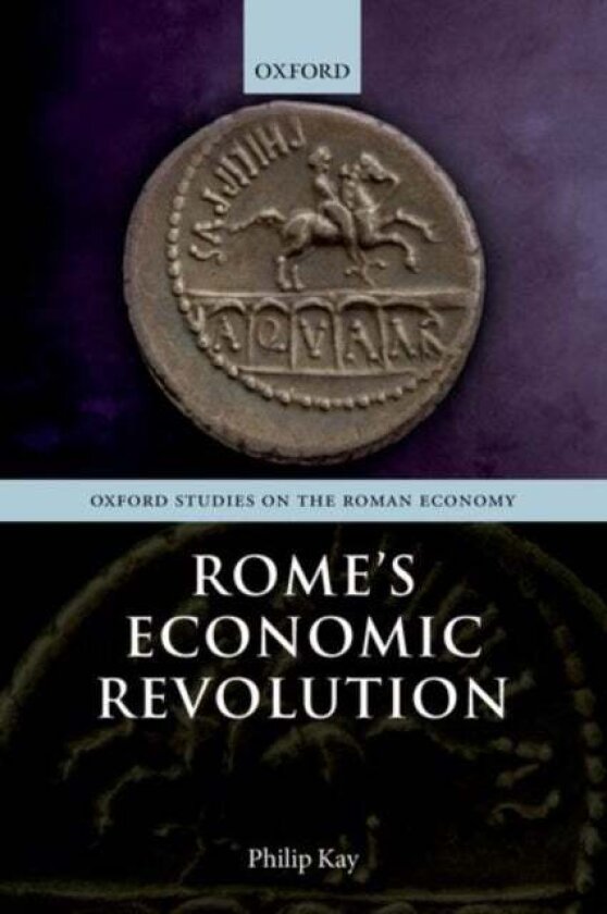 Rome's Economic Revolution av Philip Kay