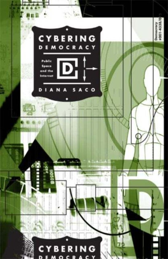 Cybering Democracy av Diana Saco