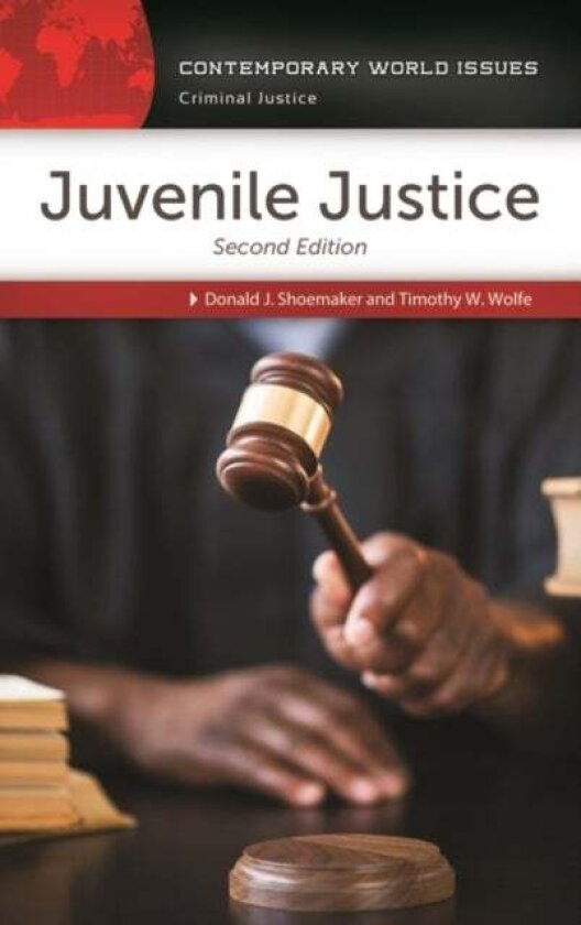 Juvenile Justice av Donald J. Shoemaker, Timothy W. Wolfe