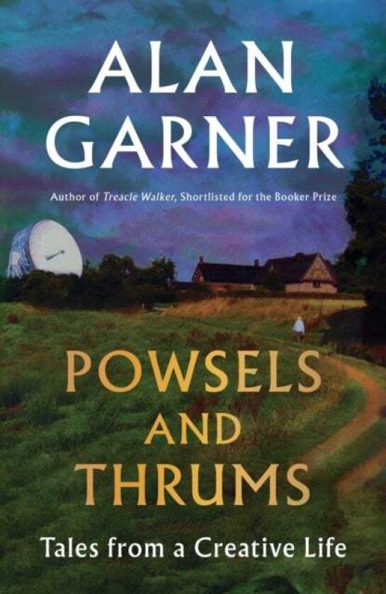 Powsels and Thrums av Alan Garner