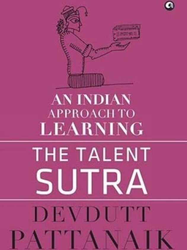The Talent Sutra av Devdutt Pattanaik