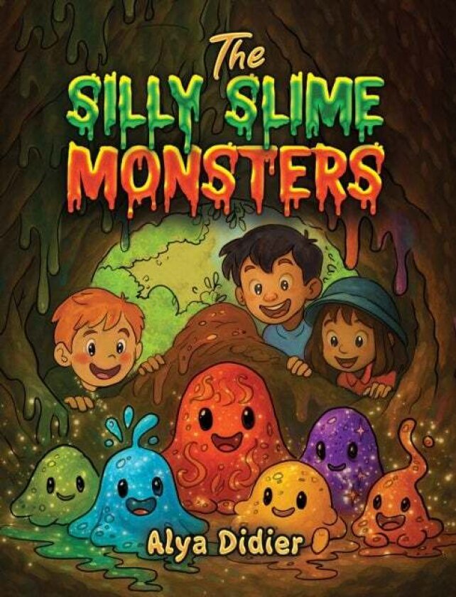 The Silly Slime Monsters av Alya Didier