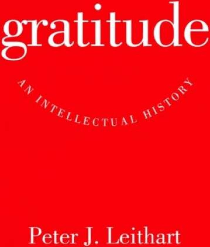 Gratitude av Peter J. Leithart