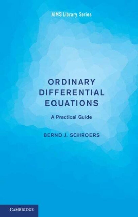 Ordinary Differential Equations av Bernd J. Schroers