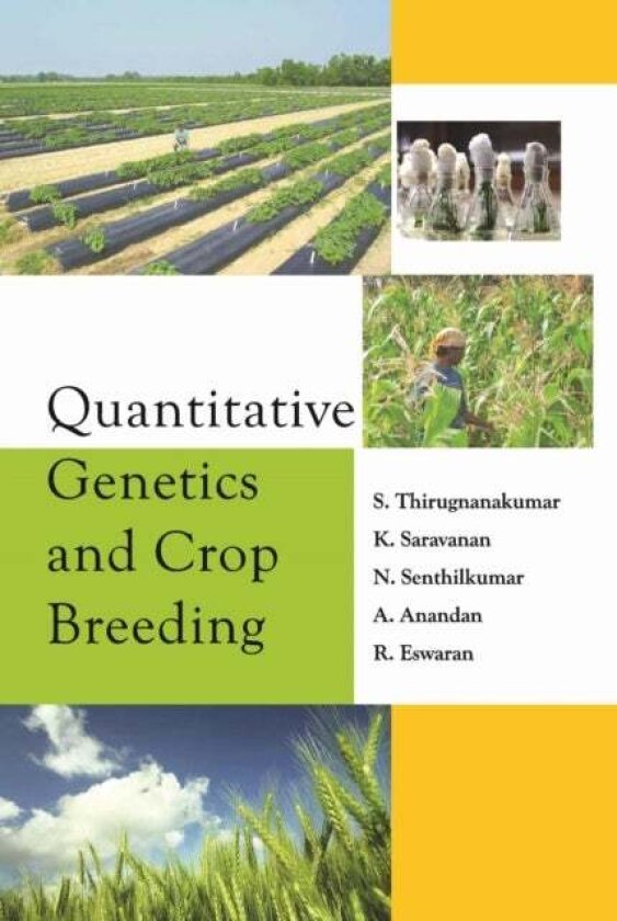 Quantitative Genetics and Crop Breeding av A. Anadan