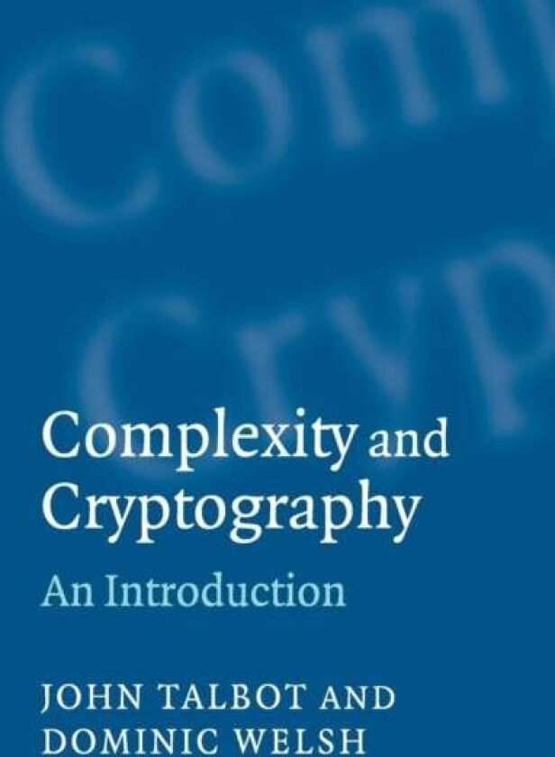 Complexity and Cryptography av Dominic Welsh