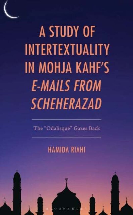 A Study of Intertextuality in Mohja Kahf’s "E-Mails from Scheherazad" av Hamida Riahi