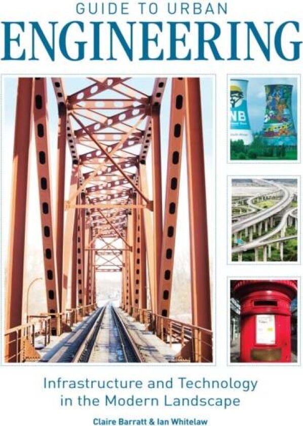 Guide to Urban Engineering av Claire Barratt, Ian Whitelaw