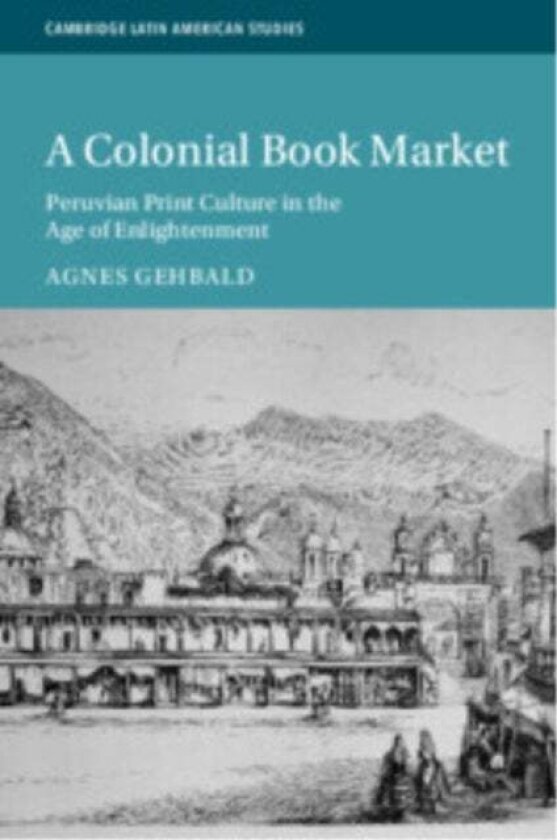 A Colonial Book Market av Agnes Gehbald