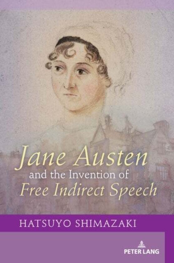 Jane Austen and the Invention of Free Indirect Speech av Hatsuyo Shimazaki