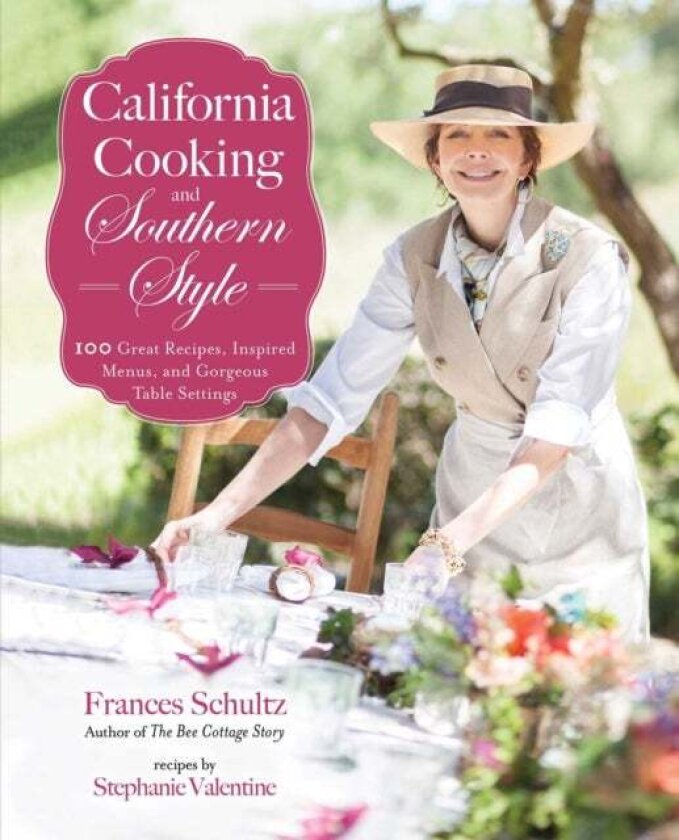 California Cooking and Southern Style av Frances Schultz