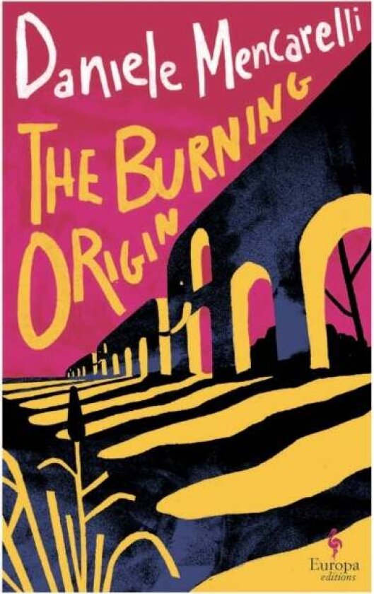 The Burning Origin av Daniele Mencarelli