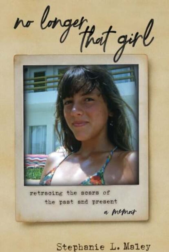 No Longer That Girl av Stephanie L. Maley
