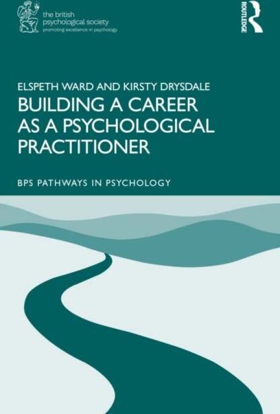 Building a Career as a Psychological Practitioner av Elspeth Ward