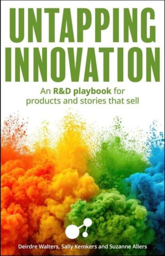 Untapping Innovation av Deirdre Walters