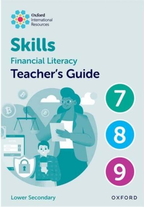 Oxford International Skills: Financial Literacy: Teacher's Guide 7-9 av Ray Huntley