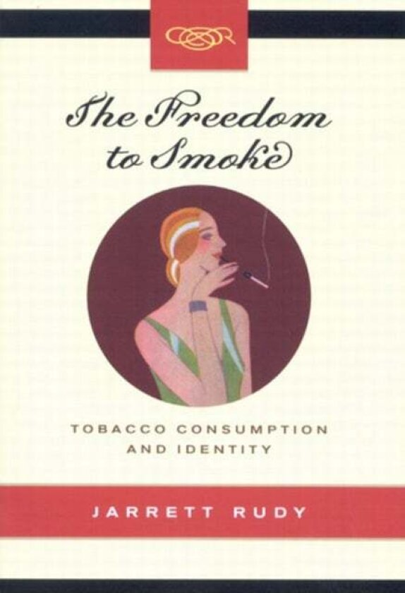 The Freedom to Smoke av Jarrett Rudy