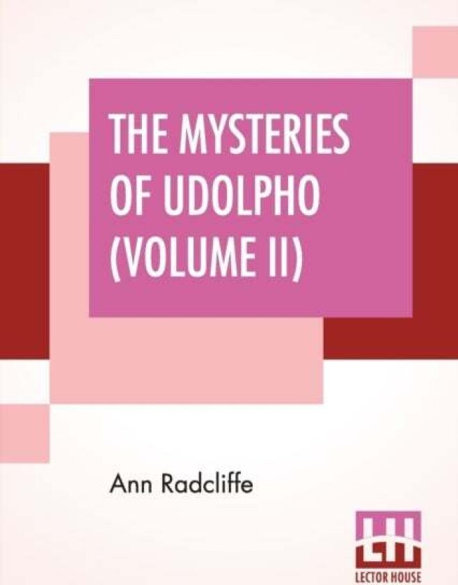 The Mysteries Of Udolpho (Volume II) av Ann Radcliffe