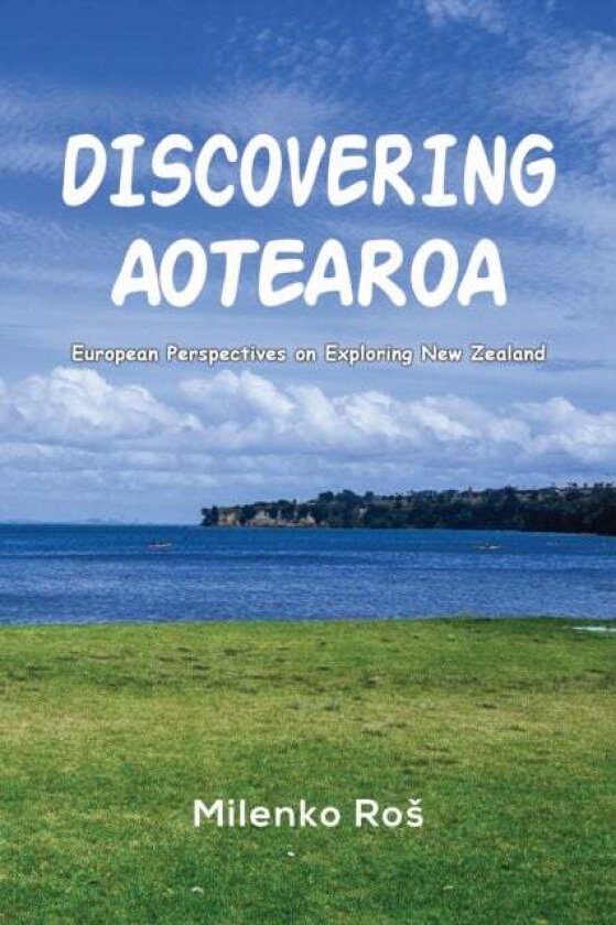 Discovering Aotearoa av Milenko Ros