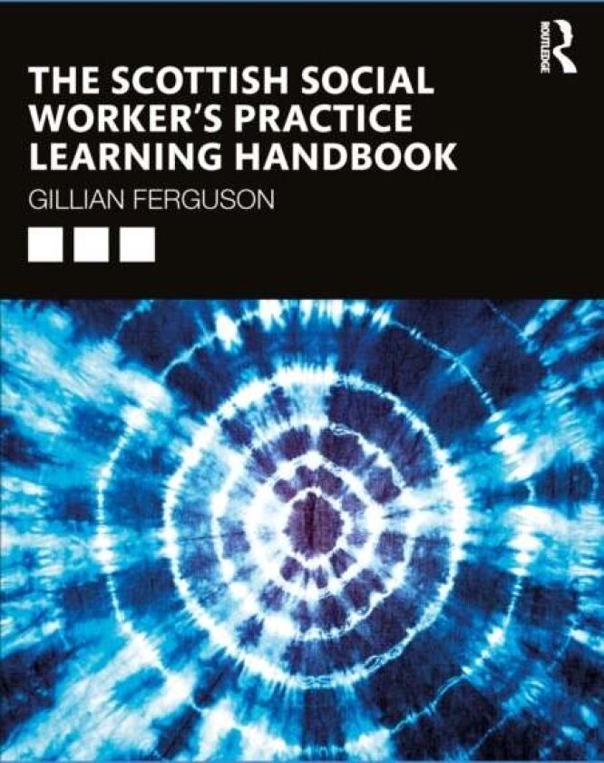 The Scottish Social Worker’s Practice Learning Handbook av Gillian Ferguson