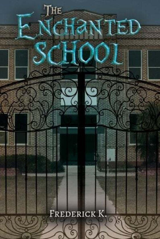 The Enchanted School av Frederick K.