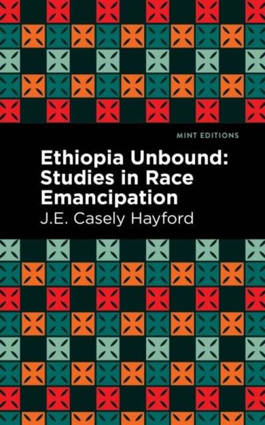 Ethiopia Unbound av J. E. Casley Hayford