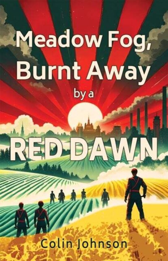 Meadow Fog, Burnt Away by a Red Dawn av Colin Johnson